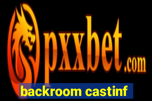 backroom castinf